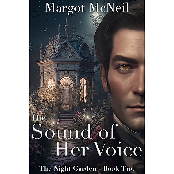 The Sound of Her Voice (The Night Garden, #2) / The Night Garden, Margot McNeil