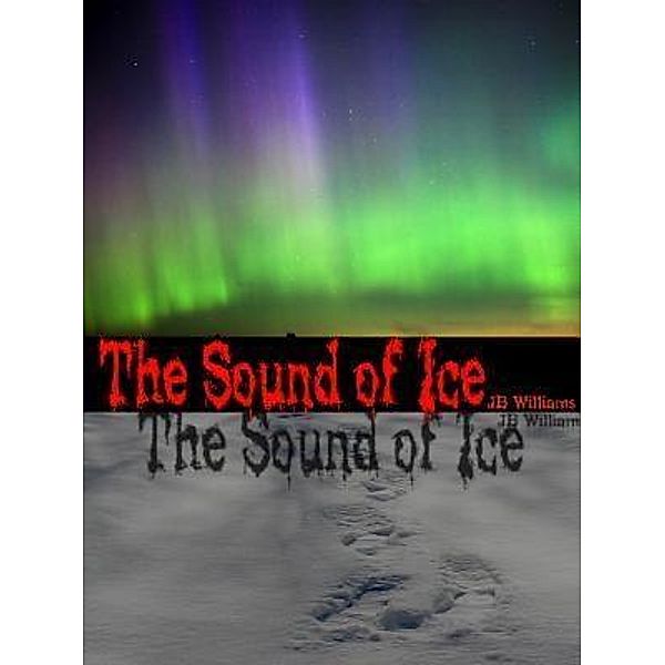 The Sound of Ice / Gauthier Publications, J. B. Williams