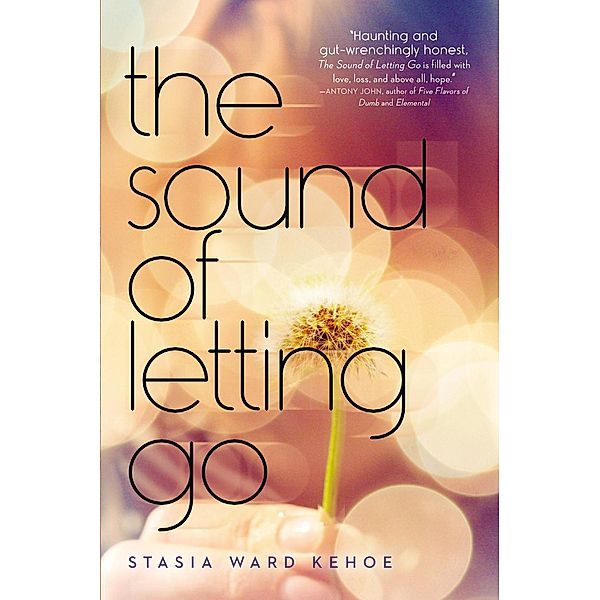 The Sound of Letting Go, Stasia Ward Kehoe