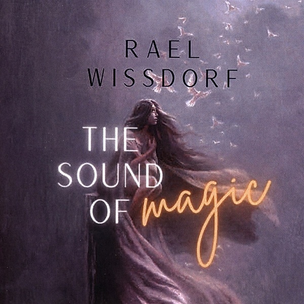 The Sound Of Magic, Rael Wissdorf