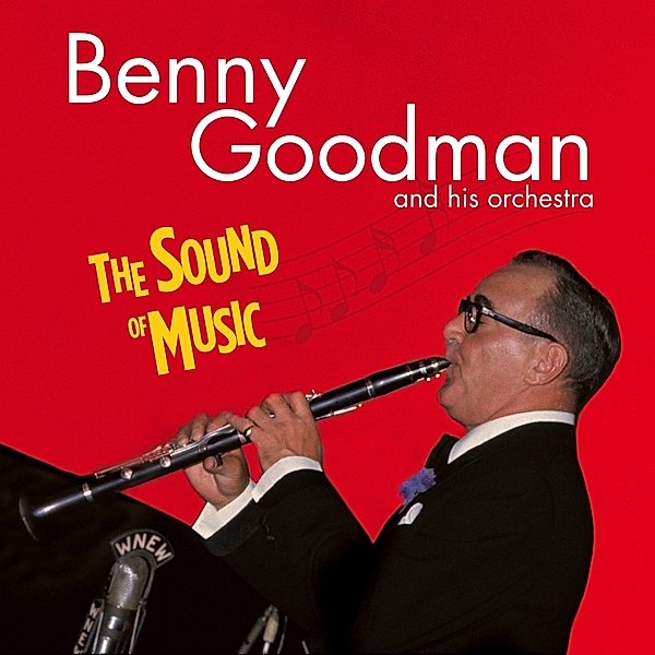The Sound of Music + 8 Bonus Tracks, Benny Goodman