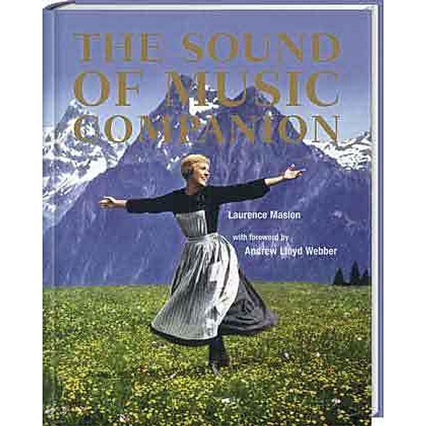 The Sound of Music Companion, Laurence Maslon
