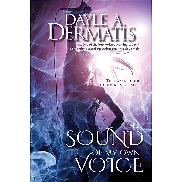 The Sound of My Own Voice, Dayle A. Dermatis