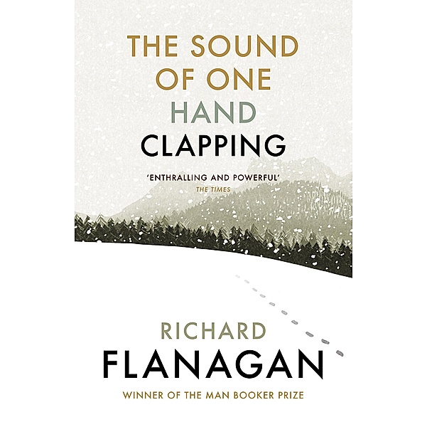 The Sound of One Hand Clapping, Richard Flanagan