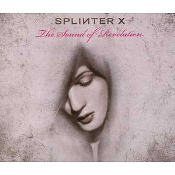 The Sound Of Revelation, Splinterx