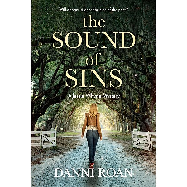 The Sound of Sins (A Jessie Whyne Mystery, #1) / A Jessie Whyne Mystery, Danni Roan