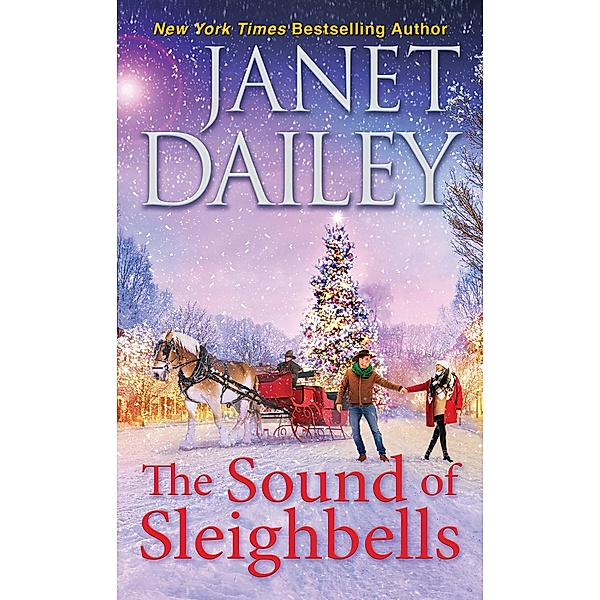 The Sound of Sleighbells / The Christmas Tree Ranch Bd.6, Janet Dailey