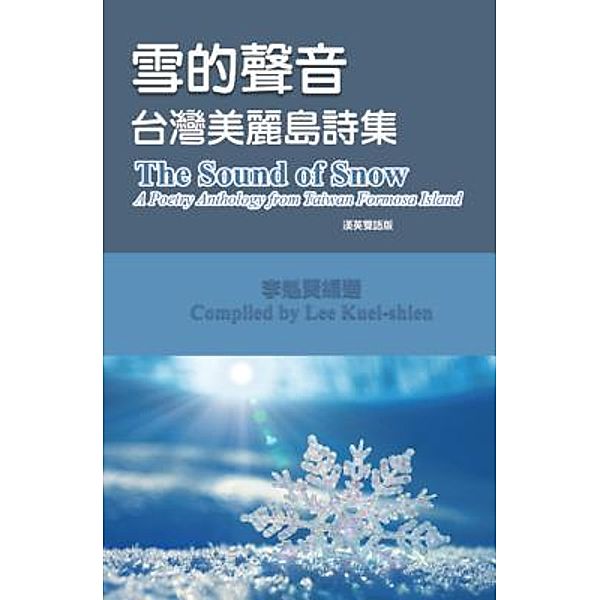 The Sound of Snow (English-Mandarin Bilingual Edition), Kuei-Shien Lee