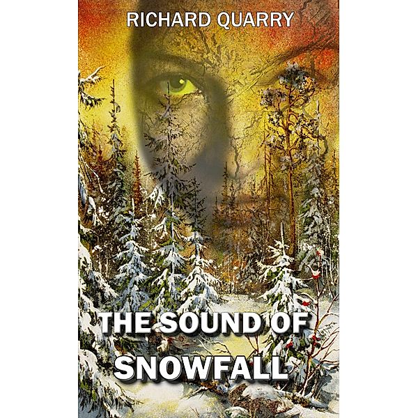 The Sound of Snowfall, Richard Quarry