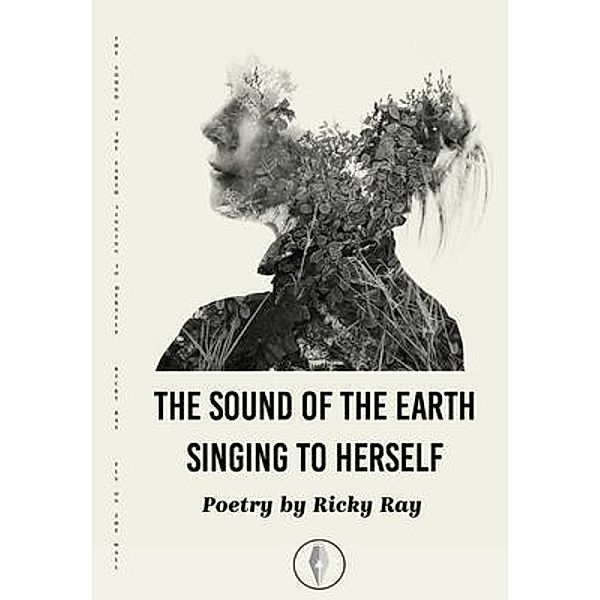 The Sound of the Earth Singing to Herself, Ricky Ray