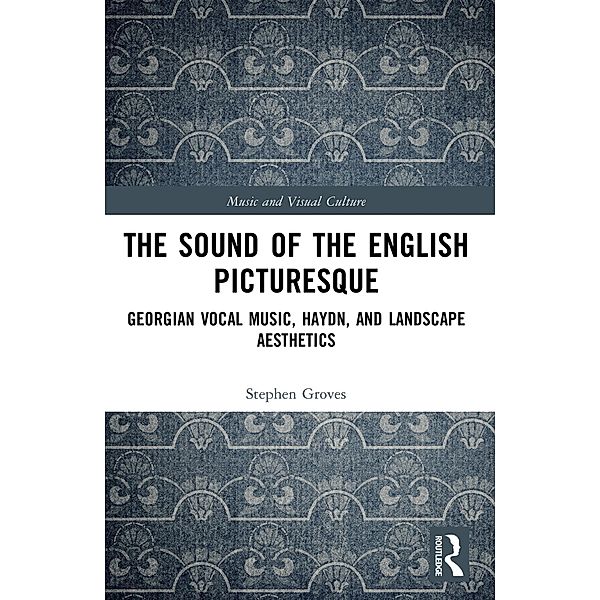 The Sound of the English Picturesque, Stephen Groves