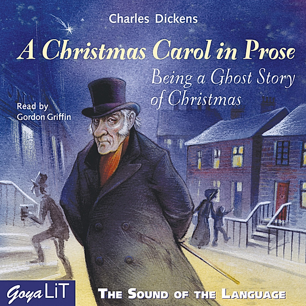 The Sound of the Language - A Christmas Carol in Prose, Charles Dickens