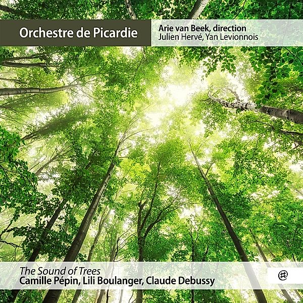 The Sound Of Trees, Julien Herve, Arie van Beek, Orchestre De Picardie