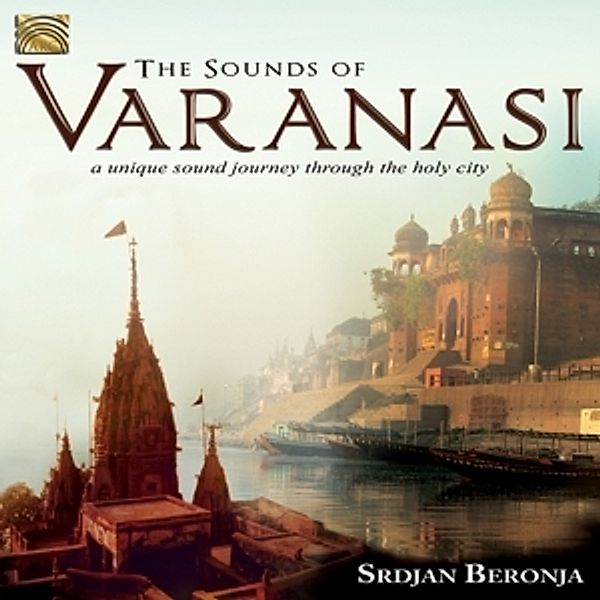 The Sound Of Varanasi, Srdjan Beronja