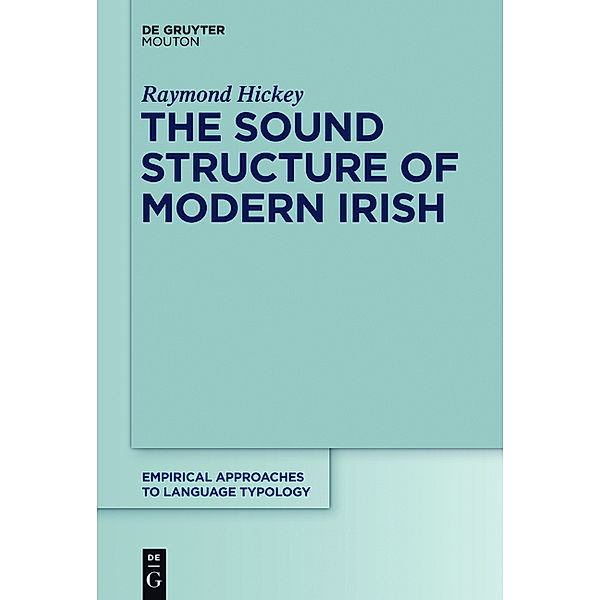 The Sound Structure of Modern Irish, Raymond Hickey
