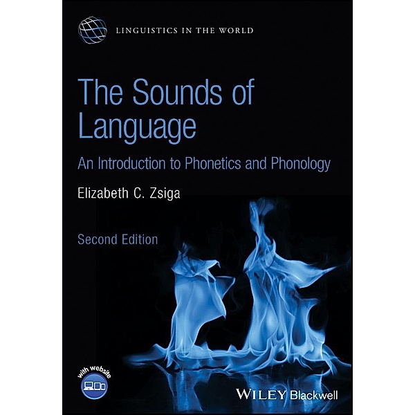 The Sounds of Language / LAWZ - Linguistics in the World, Elizabeth C. Zsiga