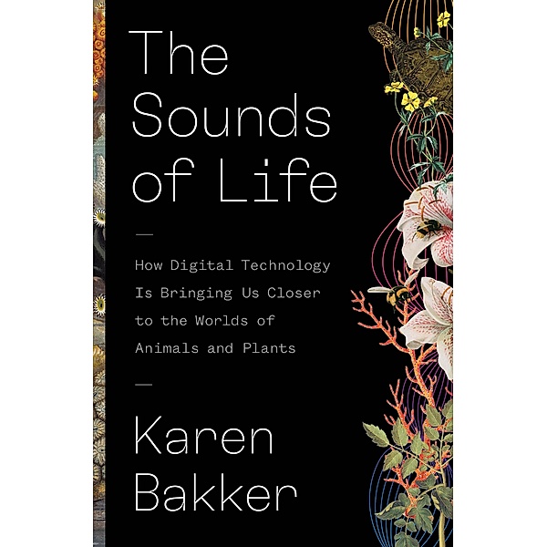 The Sounds of Life, Karen Bakker