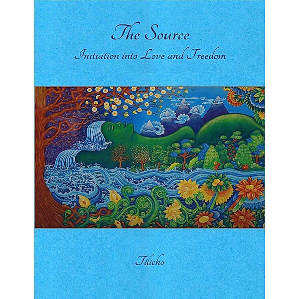 The Source: Initiation Into Love and Freedom, Tilicho