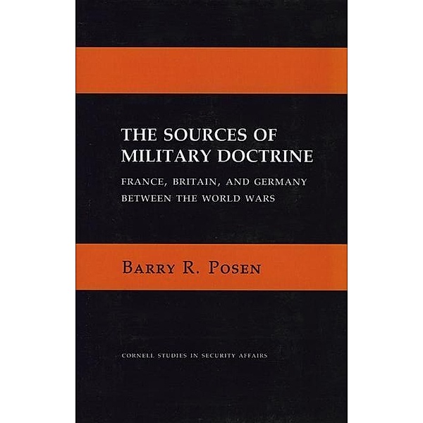 The Sources of Military Doctrine, Barry R. Posen