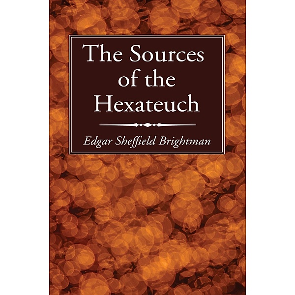 The Sources of the Hexateuch, Edgar Sheffield Brightman