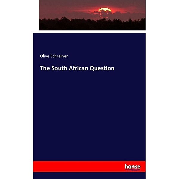 The South African Question, Olive Schreiner