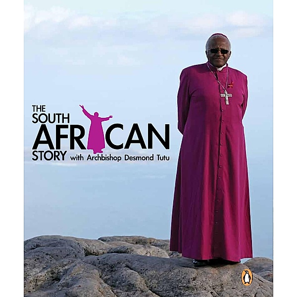The South African Story with Archbishop Desmond Tutu, Oryx Media