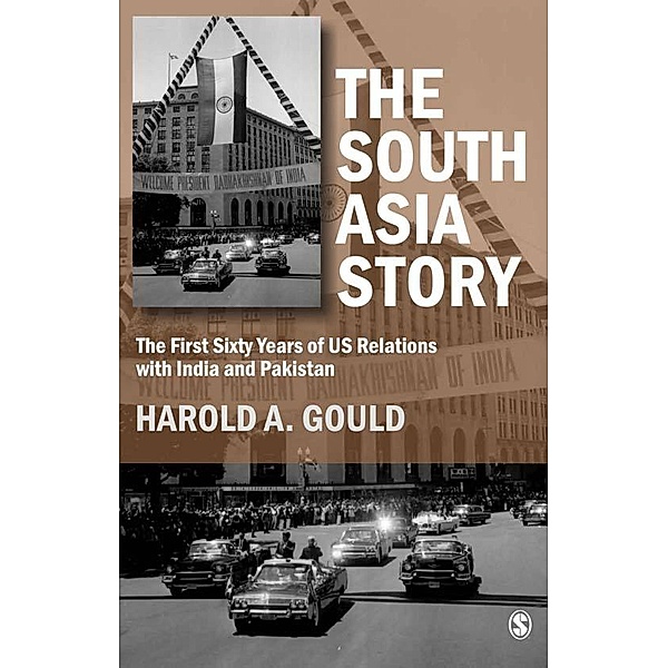 The South Asia Story, Harold A Gould