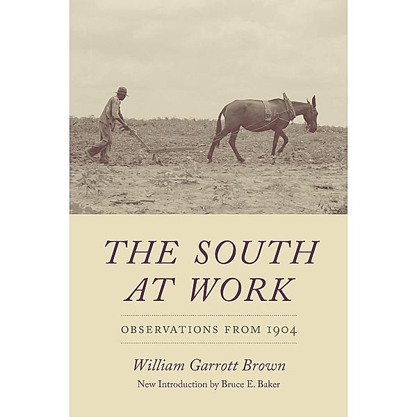 The South at Work / Southern Classics, William Garrott Brown