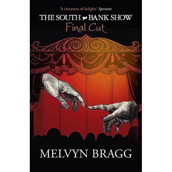 The South Bank Show: Final Cut, Melvyn Bragg