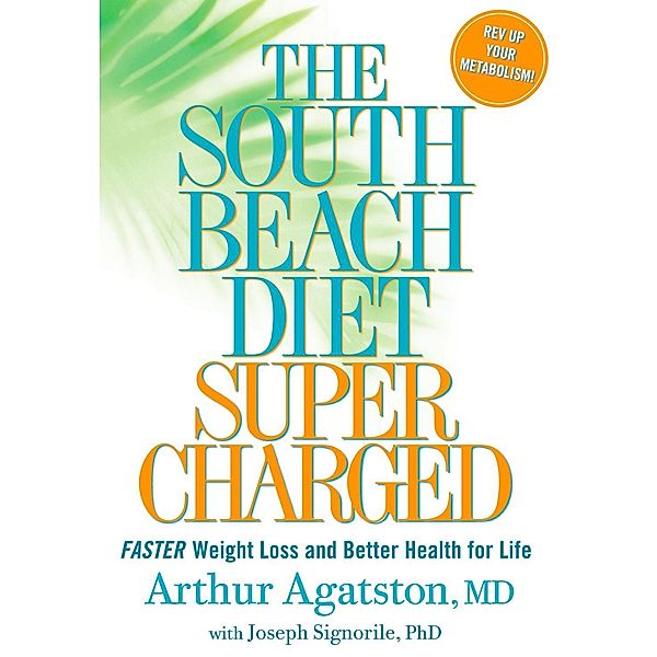 The South Beach Diet Supercharged, Arthur Agatston, Joseph Signorile