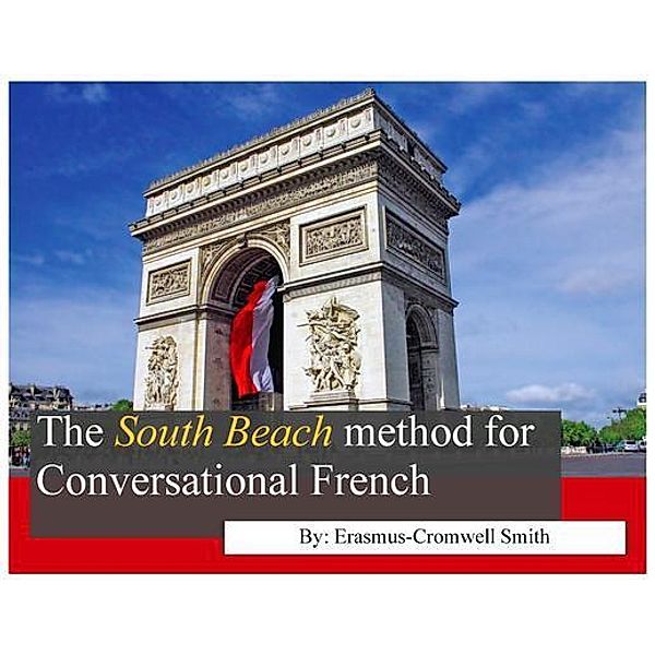 The South Beach Method for Conversational French, Erasmus Cromwell-Smith