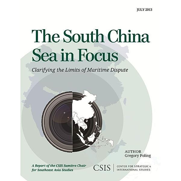 The South China Sea in Focus / CSIS Reports, Gregory B. Poling