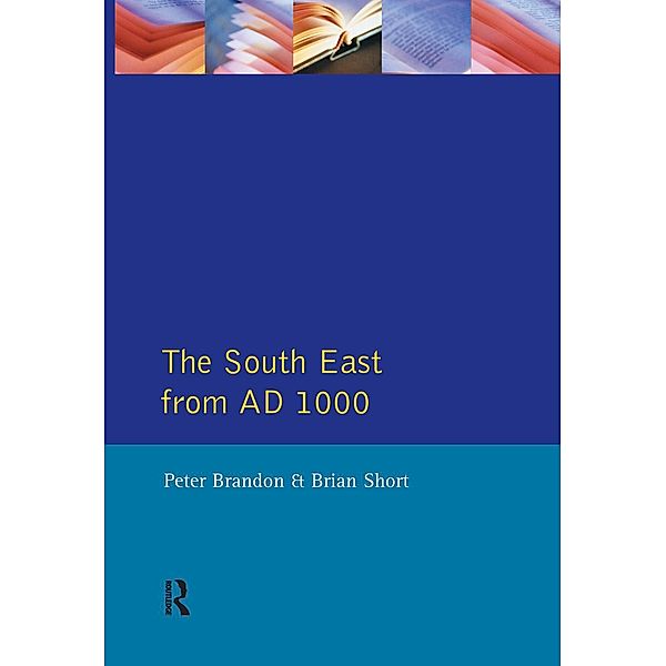 The South East from 1000 AD, Peter Brandon