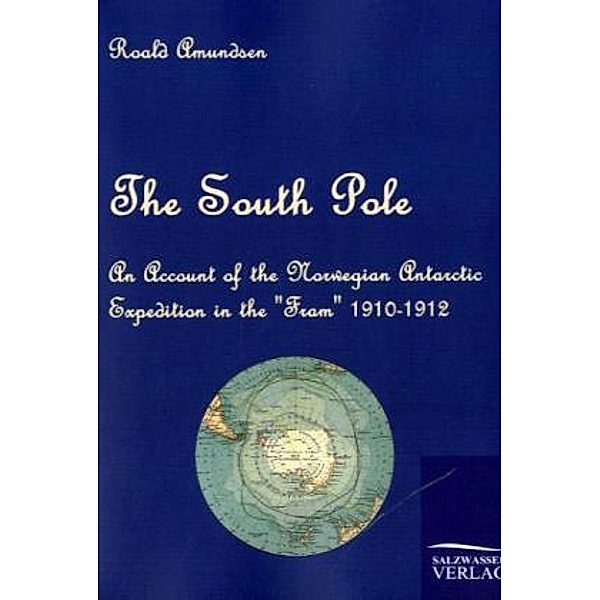 The South Pole, Roald Amundsen