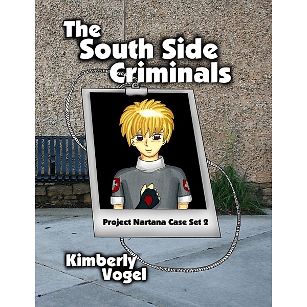 The South Side Criminals: Project Nartana Case Set 2, Kimberly Vogel