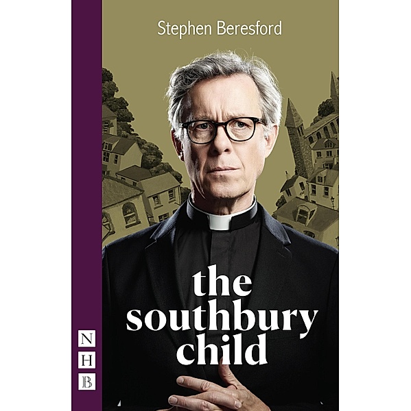 The Southbury Child (NHB Modern Plays), Stephen Beresford