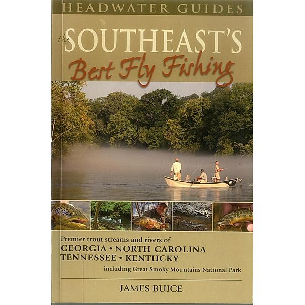 The Southeast's Best Fly Fishing, James Buice