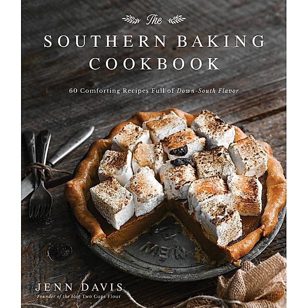 The Southern Baking Cookbook, Jenn Davis