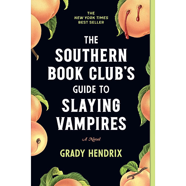 The Southern Book Club's Guide to Slaying Vampires, Grady Hendrix