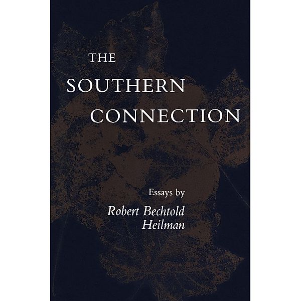 The Southern Connection, Robert Bechtold Heilman