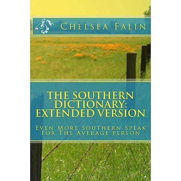 The Southern Dictionary: Extended Version, Chelsea Falin