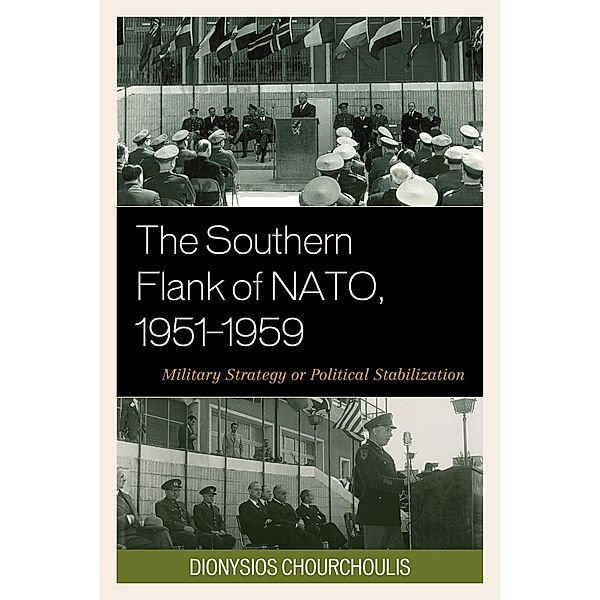 The Southern Flank of NATO, 1951-1959, Dionysios Chourchoulis