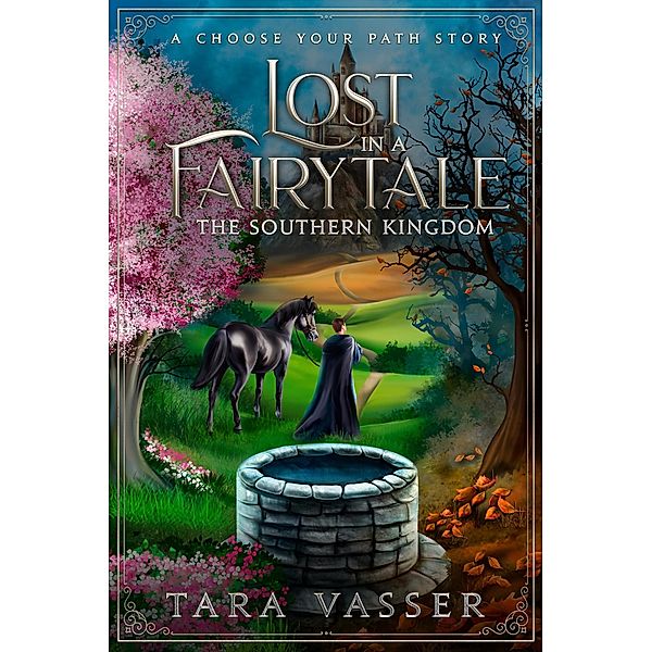 The Southern Kingdom A Choose Your Path Story (Lost in a FairyTale) / Lost in a FairyTale, Tara Vasser