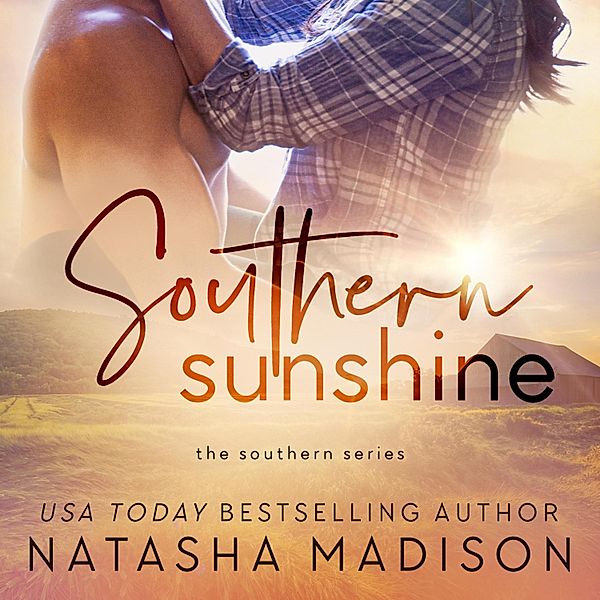 The Southern Series - 8 - Southern Sunshine, Natasha Madison