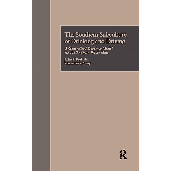 The Southern Subculture of Drinking and Driving, Julian B. Roebuck, Komanduri S. Murty