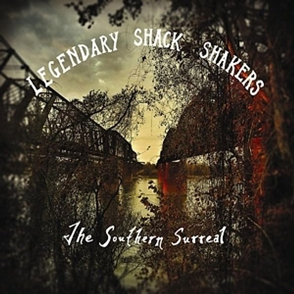 The Southern Surreal (Vinyl), The Legendary Shack Shakers