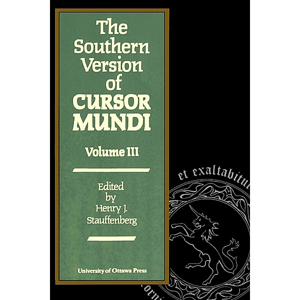 The Southern Version of Cursor Mundi, Vol. III / University of Ottawa Press