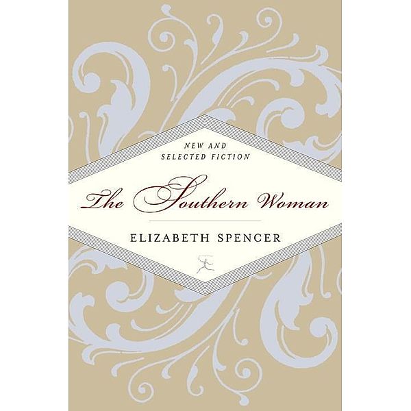 The Southern Woman / Modern Library Classics, Elizabeth Spencer