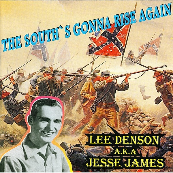 The South'S Gonna Rise Again, Lee Denson, Jesse James