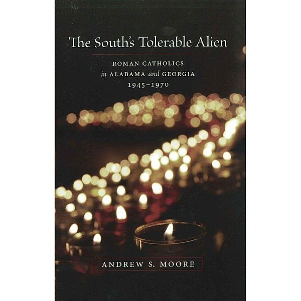 The South's Tolerable Alien, Andrew S. Moore